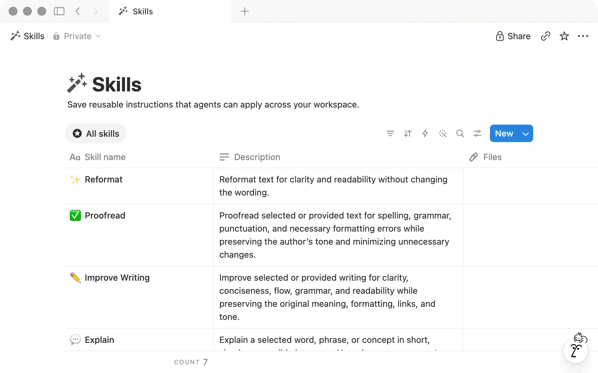 When you create your first skill, Notion automatically creates a private skills database for you.